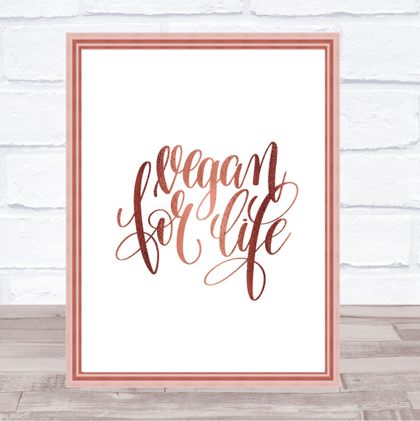 Vegan For Life Quote Print Poster Rose Gold Wall Art