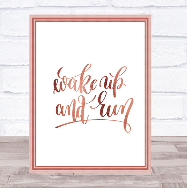 Wake Up And Run Quote Print Poster Rose Gold Wall Art