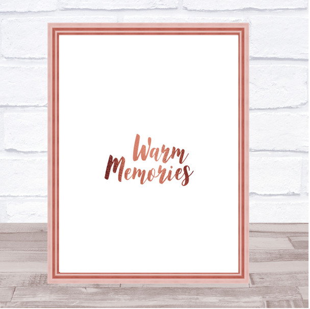 Warm Memories Quote Print Poster Rose Gold Wall Art