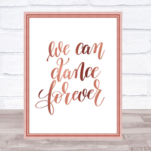 We Can Dance Forever Quote Print Poster Rose Gold Wall Art