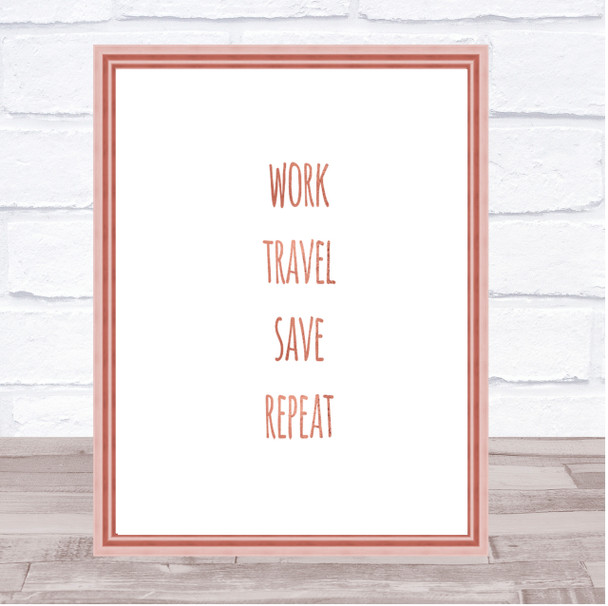 Work Travel Quote Print Poster Rose Gold Wall Art