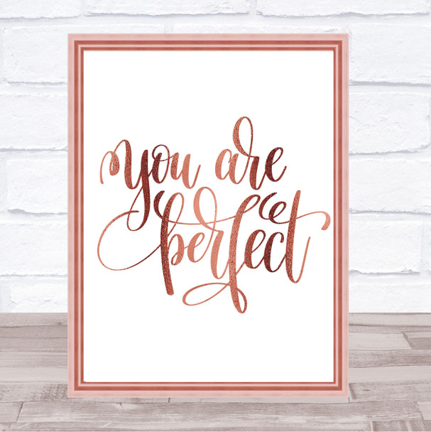 You Are Perfect Quote Print Poster Rose Gold Wall Art