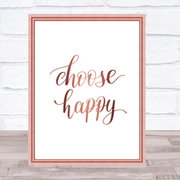 Choose Happy Quote Print Poster Rose Gold Wall Art