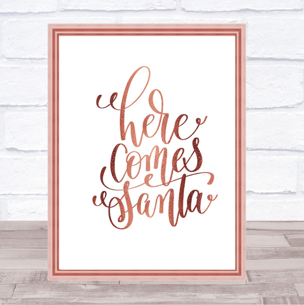 Christmas Here Comes Santa Quote Print Poster Rose Gold Wall Art