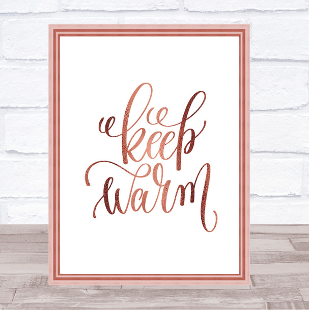 Christmas Keep Warm Quote Print Poster Rose Gold Wall Art