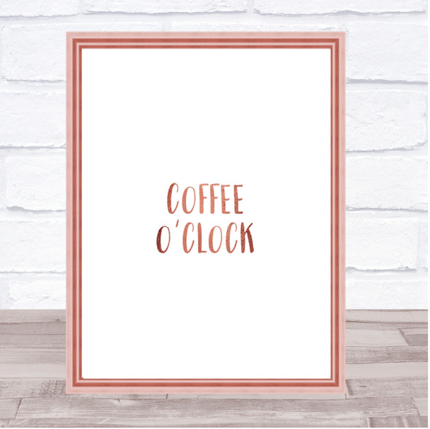 Coffee O'clock Quote Print Poster Rose Gold Wall Art