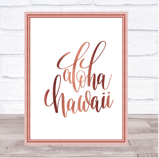 Aloha Hawaii Quote Print Poster Rose Gold Wall Art