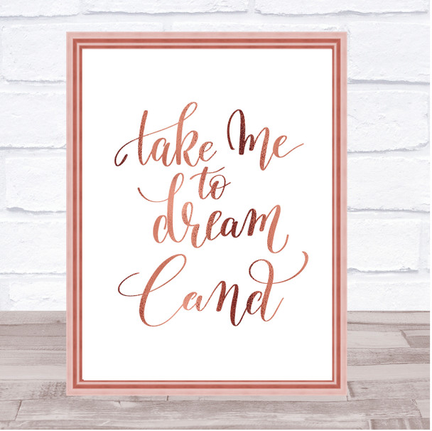 Dream Land Quote Print Poster Rose Gold Wall Art