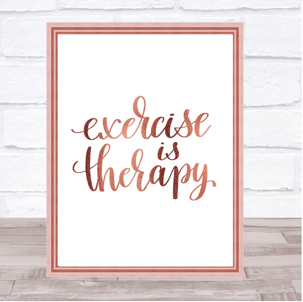 Exercise Is Therapy Quote Print Poster Rose Gold Wall Art