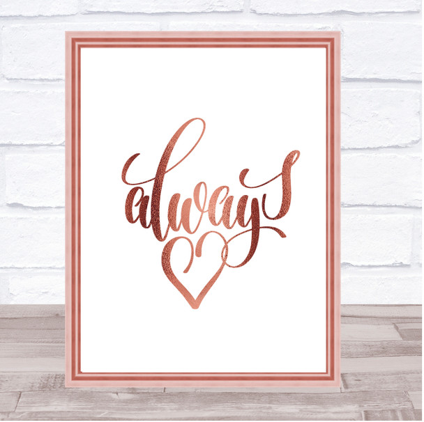 Always Quote Print Poster Rose Gold Wall Art