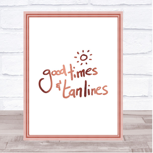 Good Times Tan Lines Quote Print Poster Rose Gold Wall Art