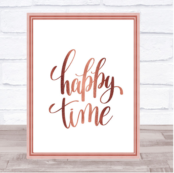 Happy Time Quote Print Poster Rose Gold Wall Art