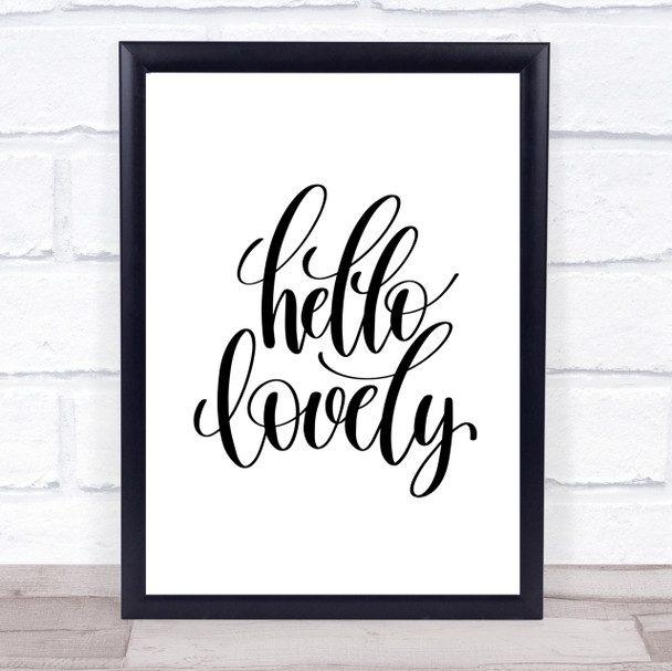 Hello Lovely Quote Print Poster Typography Word Art Picture