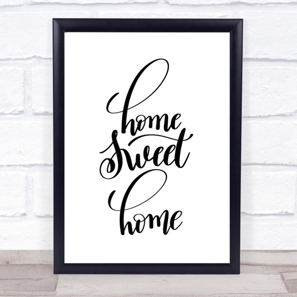 Home Sweet Home Quote Print Poster Typography Word Art Picture