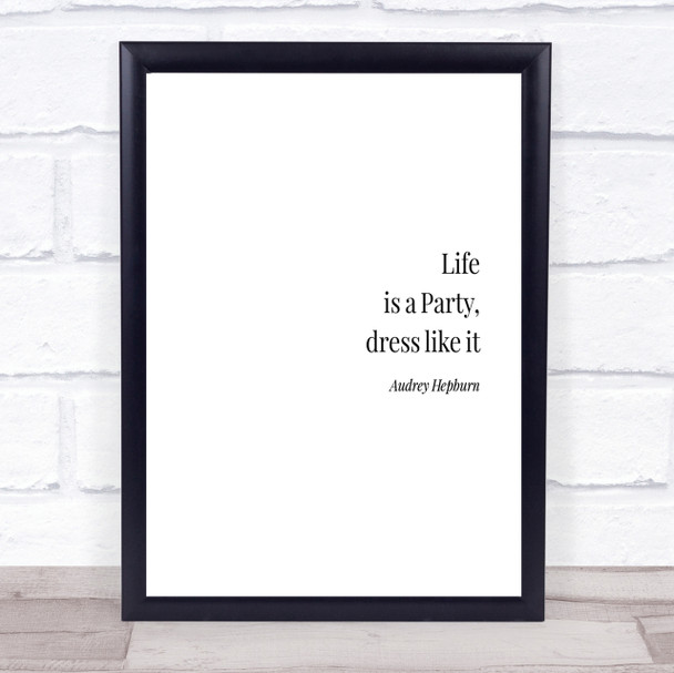 Audrey Hepburn Life Is A Party Quote Print Poster Typography Word Art Picture