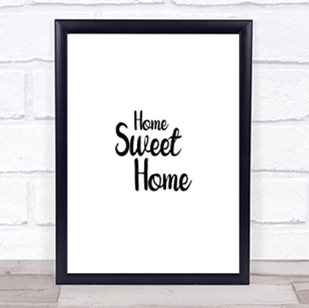 Home Sweet Quote Print Poster Typography Word Art Picture