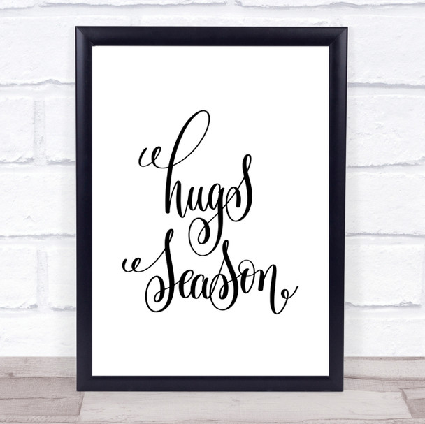 Hugs Season Quote Print Poster Typography Word Art Picture