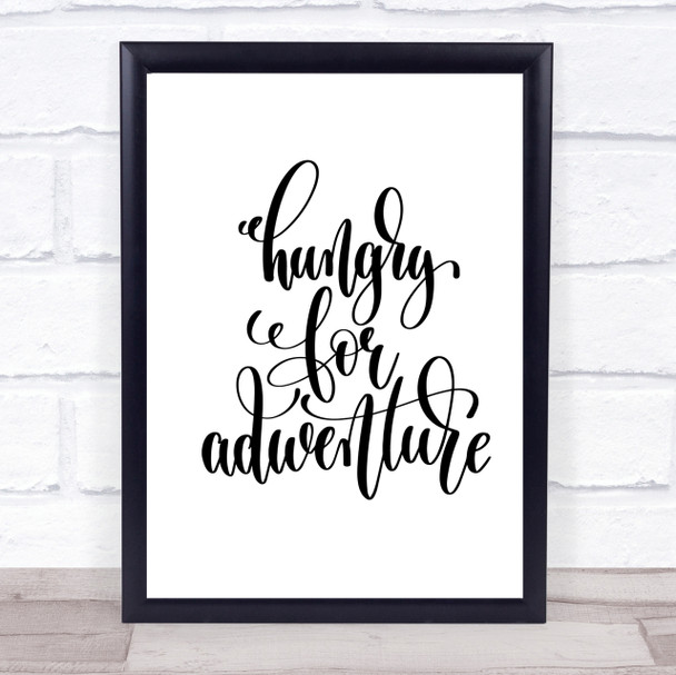 Hungry For Adventure Quote Print Poster Typography Word Art Picture