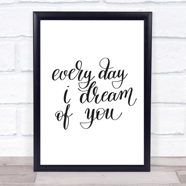 I Dream Of You Quote Print Poster Typography Word Art Picture
