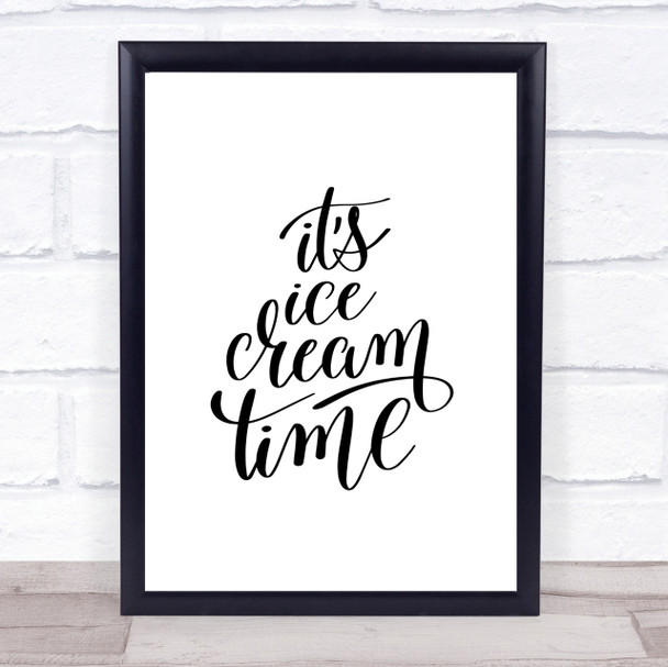 Ice Cream Time Quote Print Poster Typography Word Art Picture