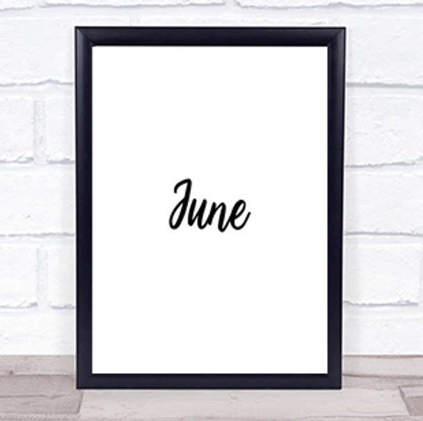 June Quote Print Poster Typography Word Art Picture