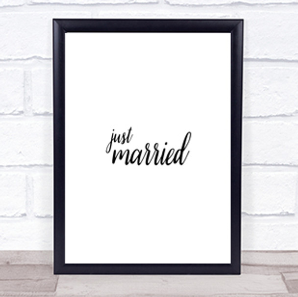 Just Married Quote Print Poster Typography Word Art Picture