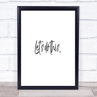 Lets Do This Quote Print Poster Typography Word Art Picture