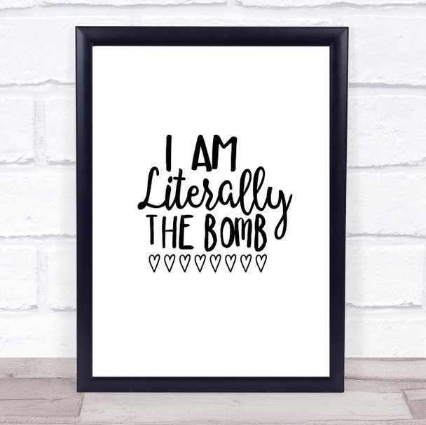Literally The Bomb Quote Print Poster Typography Word Art Picture
