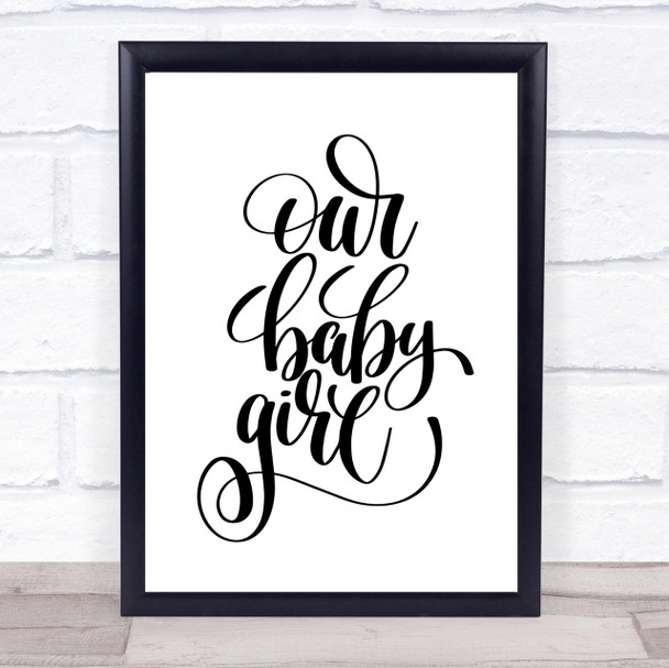 Our Baby Girl Quote Print Poster Typography Word Art Picture
