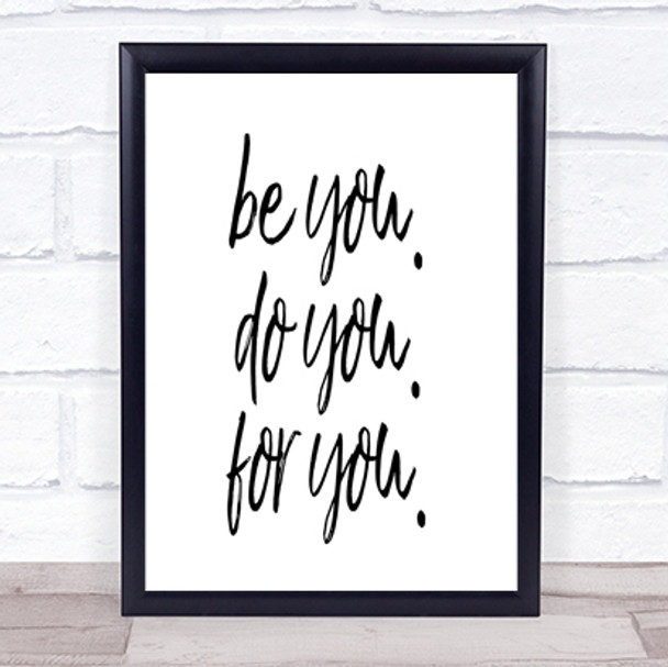 Be You For You Quote Print Poster Typography Word Art Picture