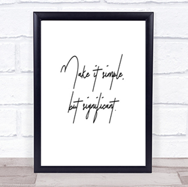 Simple But Significant Quote Print Poster Typography Word Art Picture