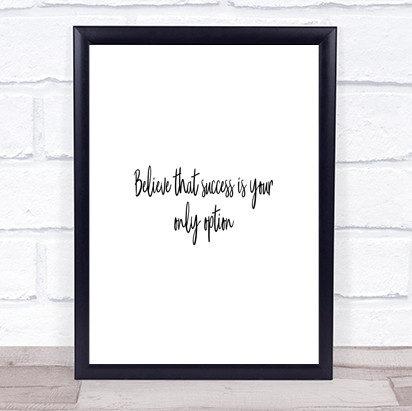 Success Is Your Only Option Quote Print Poster Typography Word Art Picture