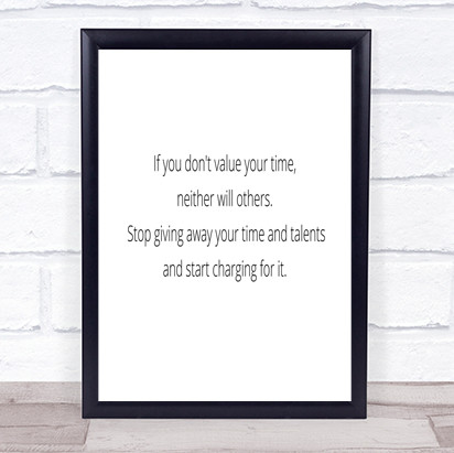 Value Your Time Quote Print Poster Typography Word Art Picture