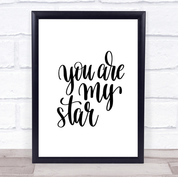 You Are My Star Quote Print Poster Typography Word Art Picture