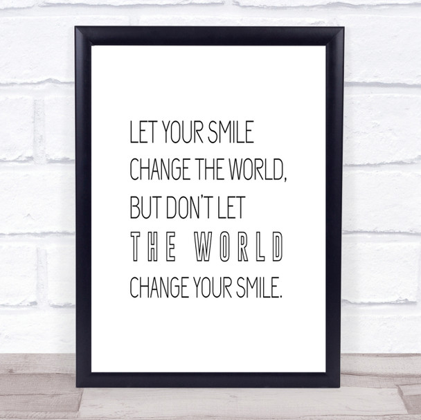 Change Your Smile Quote Print Poster Typography Word Art Picture Change Your Smile Quote Print Poster Typography Word Art Picture