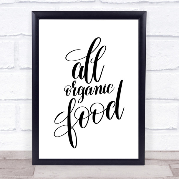 All Organic Food Quote Print Poster Typography Word Art Picture