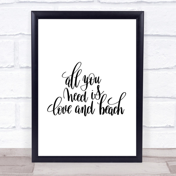 All You Need Is Love And Beach Quote Print Poster Typography Word Art Picture
