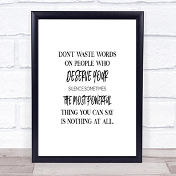 Don't Waste Words Quote Print Poster Typography Word Art Picture