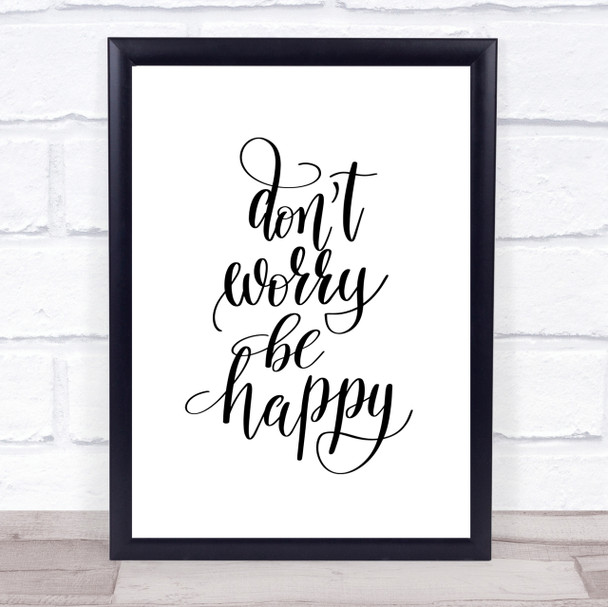 Don't Worry Be Happy Quote Print Poster Typography Word Art Picture
