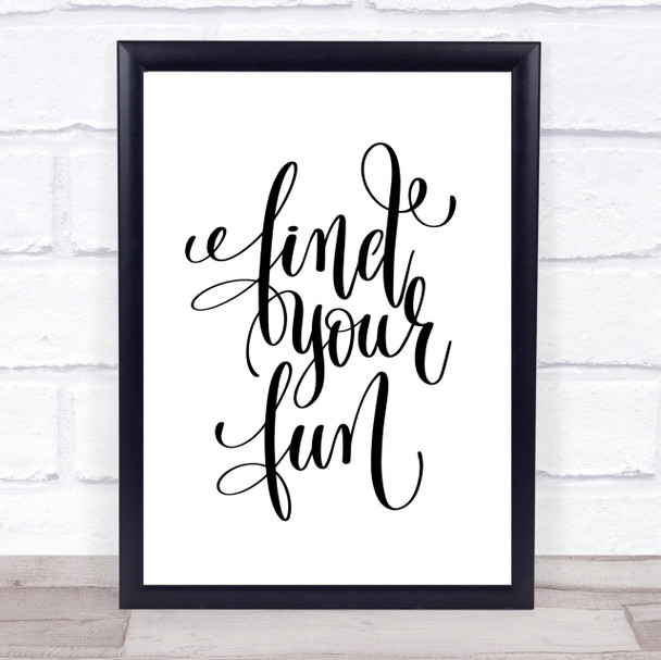 Find Your Fun Quote Print Poster Typography Word Art Picture
