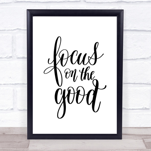 Focus On The Good Quote Print Poster Typography Word Art Picture