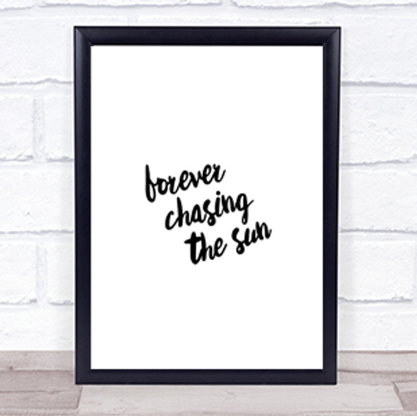 Forever Chasing Quote Print Poster Typography Word Art Picture