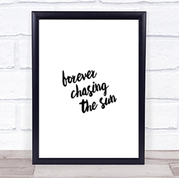 Forever Chasing Quote Print Poster Typography Word Art Picture Forever Chasing Quote Print Poster Typography Word Art Picture