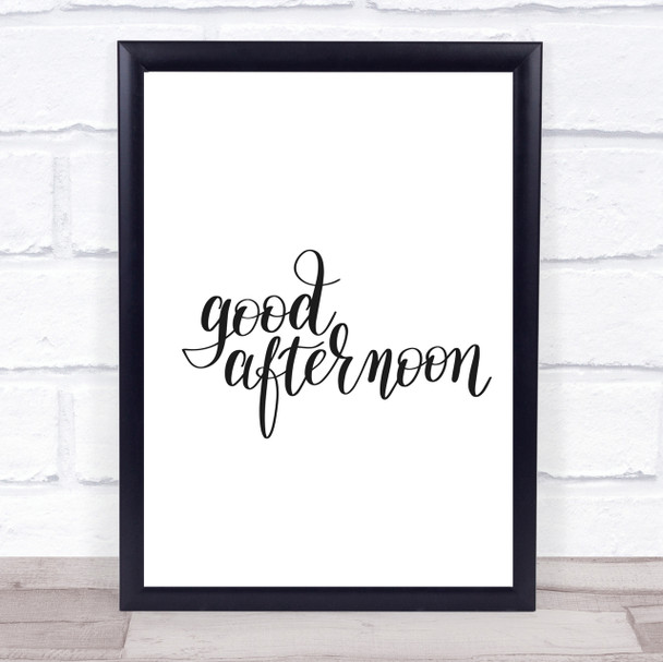 Good Afternoon Quote Print Poster Typography Word Art Picture