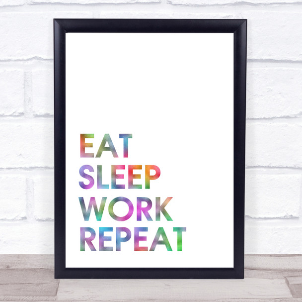 Rainbow Eat Sleep Work Quote Wall Art Print