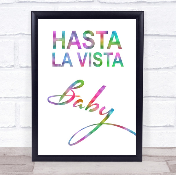 Rainbow Hasta La Vista Baby Terminator 2 Quote Wall Art Print