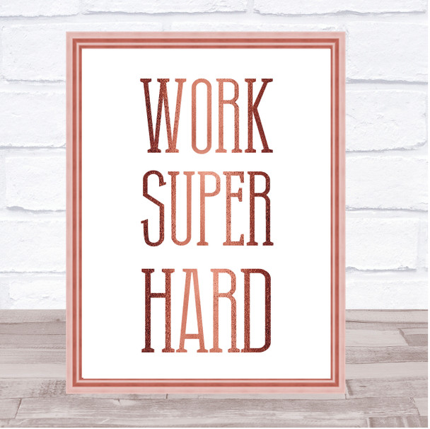 Rose Gold Work Hard Office Quote Wall Art Print