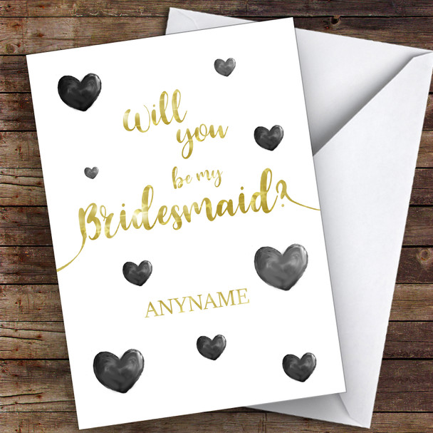 Black Painted Hearts Will You Be My Bridesmaid Personalised Greetings Card