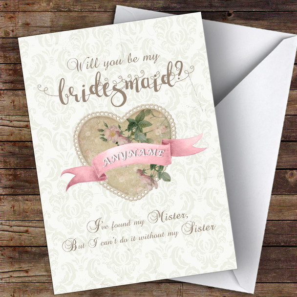 Vintage Swirls Will You Be My Bridesmaid Personalised Greetings Card