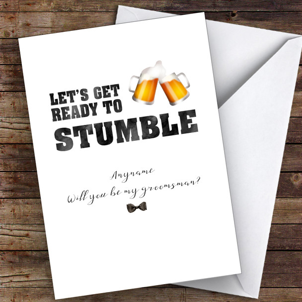 Ready To Stumble Will You Be My Groomsman Personalised Greetings Card
